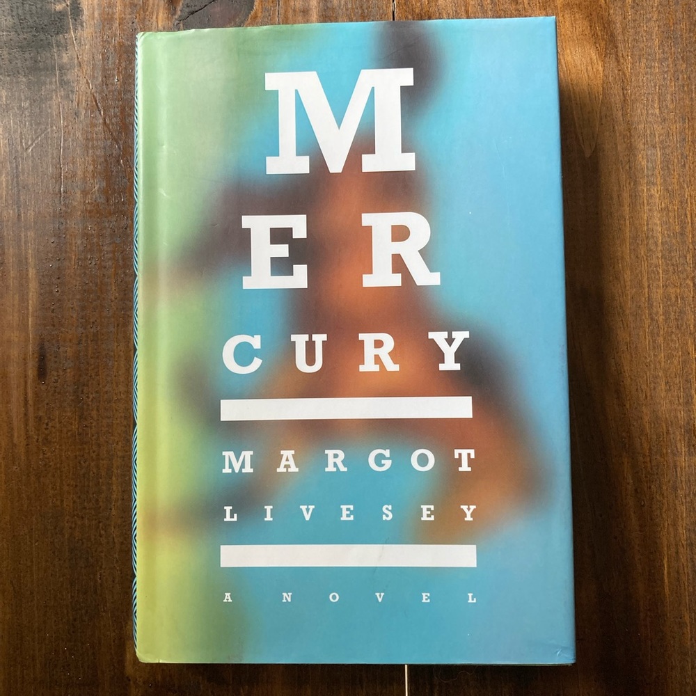 First Edition - Mercury by Margot Livesey - Fiction Hardcover - Great Condition
